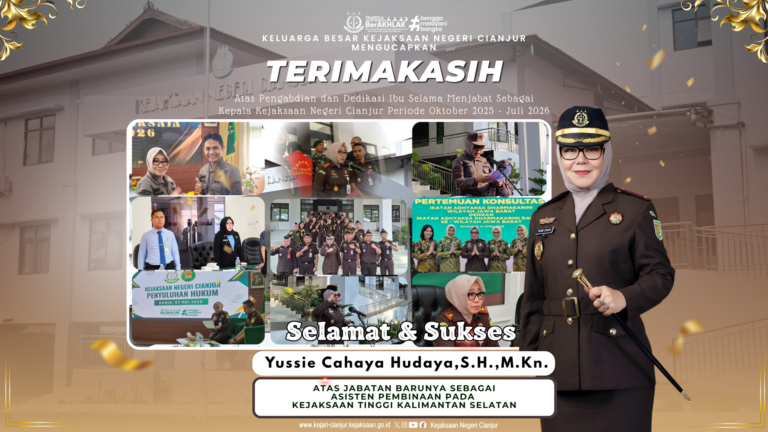 Terima Kasih atas Dedikasi dan Pengabdian Ibu Yussie Cahaya Hudaya, S.H., M.Kn. sebagai Kajari Cianjur